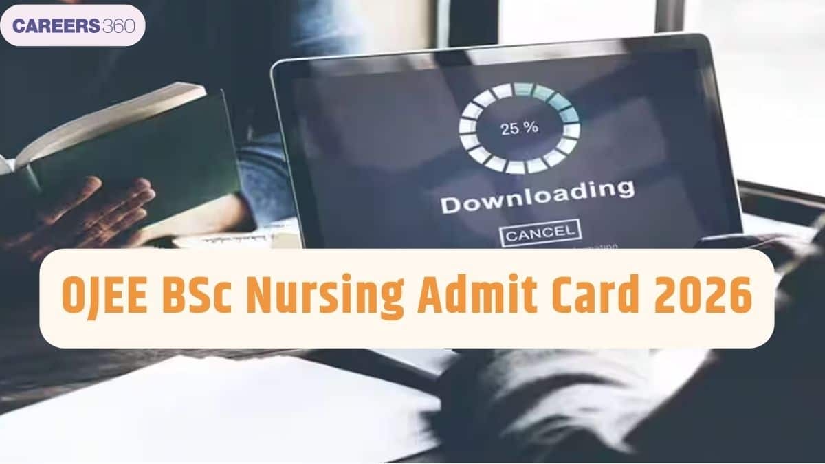 OJEE BSc Nursing Admit Card 2026: Release Date & How to Download